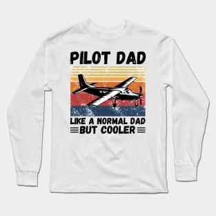 Pilot Dad Like A Normal Dad But Cooler, Retro Sunset Pilot Dad Long Sleeve T-Shirt